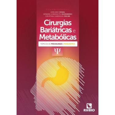 Imagem de Cirurgias bariatricas e metabolicas: topicos de psicologia e psiquiatr