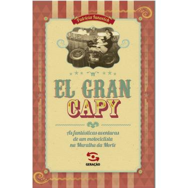Imagem de Livro - El Gran Capy: As fantásticas aventuras de um motociclista na Muralha da Morte