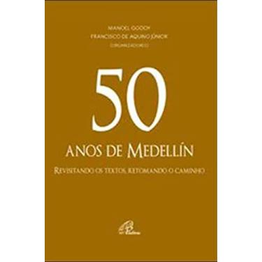 Imagem de 50 anos de Medellín: Revisitando os textos, retomando o caminho