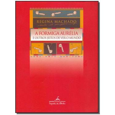 Imagem de Formiga Aurélia e Outros Jeitos de Ver o Mundo, A
