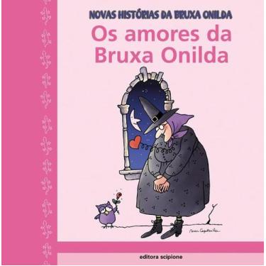 Imagem de Livro - Os Amores Da Bruxa Onilda