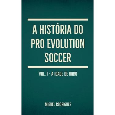 Imagem de A História do Pro Evolution Soccer: Volume I - A Idade de Ouro