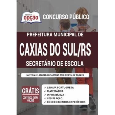 Imagem de Apostila Prefeitura Caxias Do Sul Rs - Secretário De Escola - Apostila