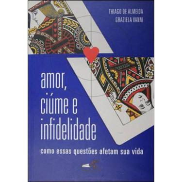 Imagem de Amor, Ciúme E Infidelidade