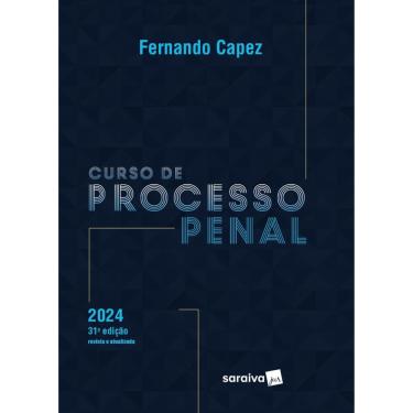 Imagem de Curso de Processo Penal 31ª edição 2024 - Fernando Capez