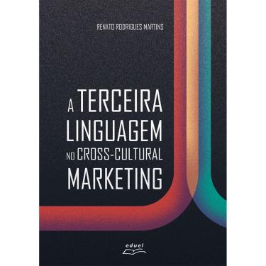 Imagem de Livro A Terceira Linguagem no Crosscultural Marketing