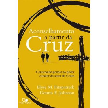 Imagem de Aconselhamento A Partir Da Cruz - Conectando Pessoas Ao Poder Curador 