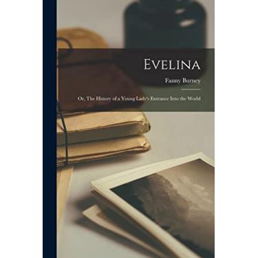 Imagem de Evelina; or, The History of a Young Lady's Entrance Into the World