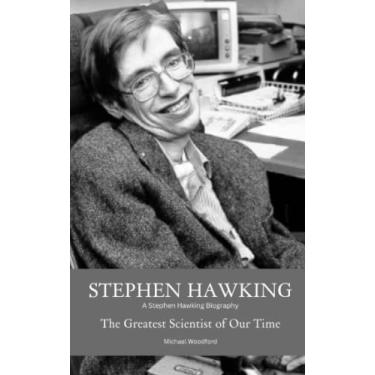 Imagem de Stephen Hawking: A Stephen Hawking Biography: The Greatest Scientist of Our Time