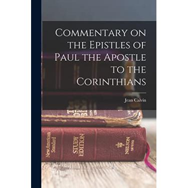 Imagem de Commentary on the Epistles of Paul the Apostle to the Corinthians