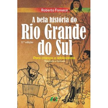 Imagem de Livro - A Bela História do Rio Grande do Sul