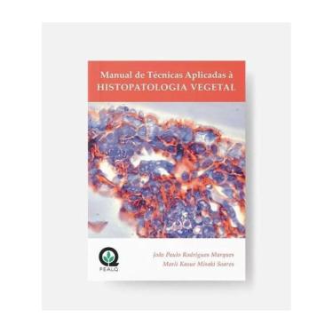 Imagem de Manual De Técnicas Aplicadas À Histopatologia Vegetal