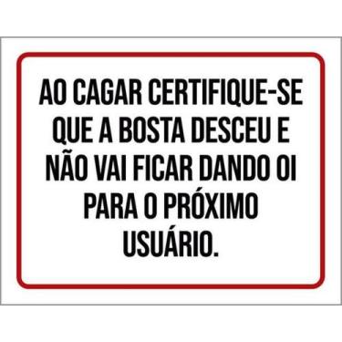 Imagem de Kit 3 Placas Ao Cagar Certifique-Se Que A Bosta Desceu 27X35 - Sinaliz