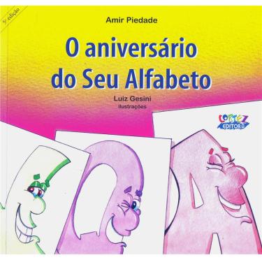 Imagem de Livro - O Aniversário do Seu Alfabeto - Amir Piedade
