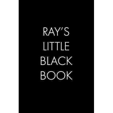 Imagem de Ray's Little Black Book: The Perfect Dating Companion for a Handsome Man Named Ray. A secret place for names, phone numbers, and addresses.