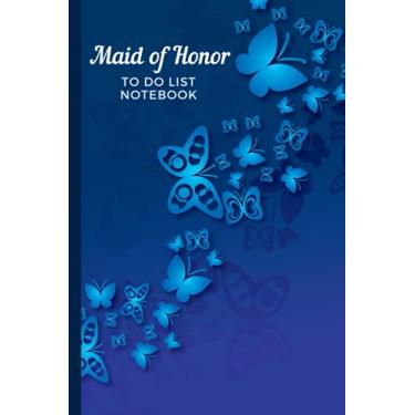 Imagem de Maid of Honor To Do List Notebook: Royal Blue Butterfly Art - Decorative Nature Theme/Checklist Planner/Event Planning Journal/Wedding Gift For Maid of Honor from Bride/Cute Card Alternative