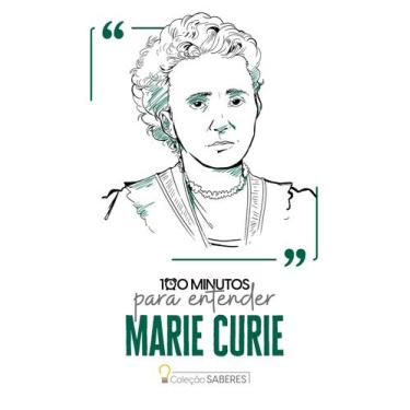 Imagem de Livro - 100 minutos para entender Marie Curie