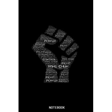 Imagem de Wing Chun Martials Power Fist-Gift Notebook Planner: Perfect for Notes, Journaling, journal/Notebook, Journal Writing Notebook For Girls and Women Gift | Gift Idea for co-worker, women, men…