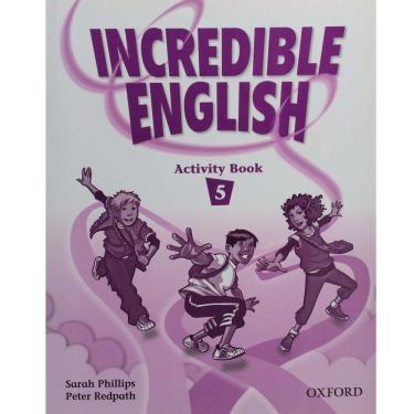 Imagem de Livro + CD - Incredible English 5: Activity Book - Sarah Phillips and Peter Redpath