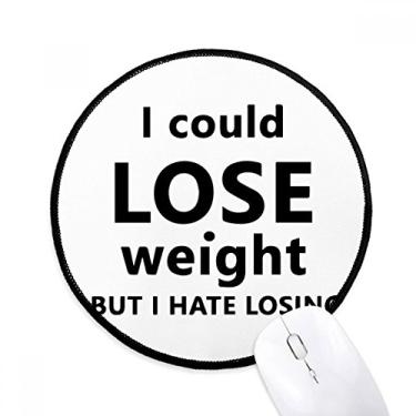 Imagem de DIYthinker Mouse pad preto inglês Lose Weight Quote desktop escritório tapete redondo para computador