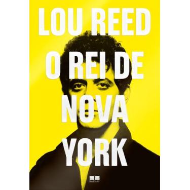 Imagem de Livro - Lou Reed: O Rei de Nova York