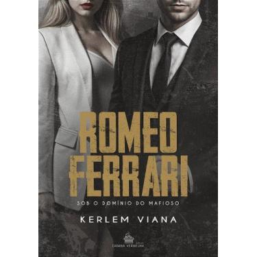 Imagem de ROMEO FERRARI - Sob o domínio do mafioso: KERLEM VIANA (BRINDE ESGOTAD