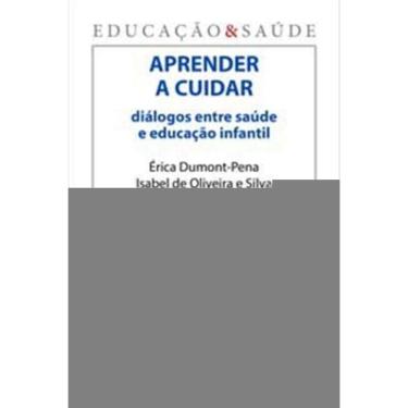 Imagem de Aprender A Cuidar: Dialogos Entre Saude E Educacao