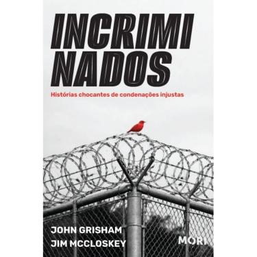 Imagem de Incriminados - Histórias chocantes de condenações injustas