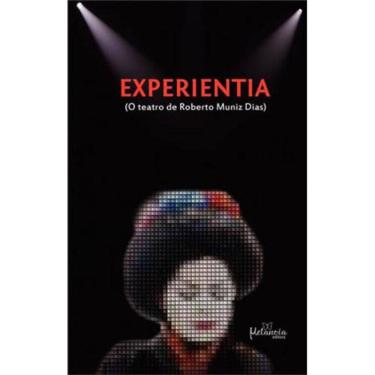 Imagem de Experientia - O Teatro De Roberto Muniz Dias