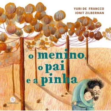 Imagem de Livro Literatura Infantil - O Menino, O Pai E A Pinha