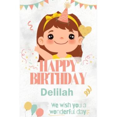 Imagem de Wish Happy Birthday To Delilah with a good quote with a beautiful Wide Blank Lined Notebook 6X9 Inch, 100