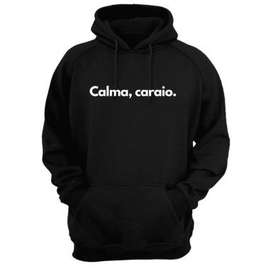 Imagem de Blusa Moletom Capuz Frase Calma Caraio Divertida Criativa