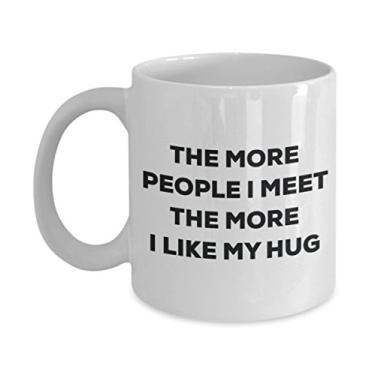 Imagem de Caneca The more people I meet the more I like my Hug - Caneca de café divertida - Presente fofo para amantes de cães de Natal