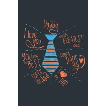 Imagem de Daddy i love you: Study Notebook, 6 x 9 inches, 120 pages