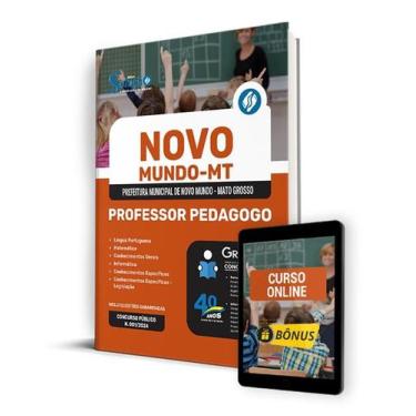 Imagem de Apostila Prefeitura de Novo Mundo - MT 2024 - Professor Pedagogo - Edi