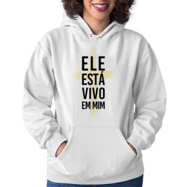 Imagem de Moletom Feminino Ele está vivo em mim - Foca na Moda, Branco, M