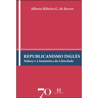 Imagem de Republicanismo Inglês: Sidney E A Semântica Da Liberdade
