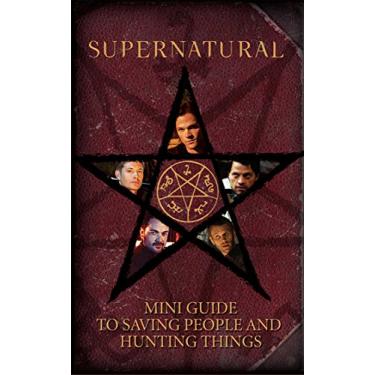 Imagem de Supernatural: Mini Guide to Saving People and Hunting Things (Mini Book): Mini Book of Saving People and Hunting Things
