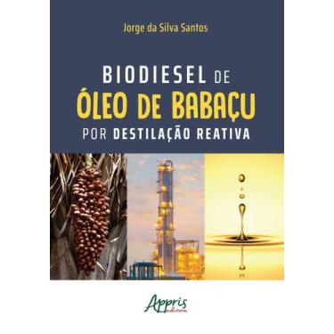 Imagem de Livro - Biodiesel de àleo de babaçu por destilação reativa