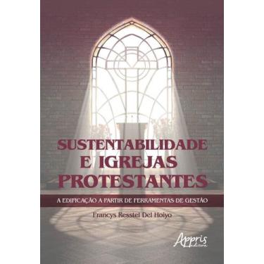 Imagem de Livro - Sustentabilidade e igrejas protestantes a edificação a partir 