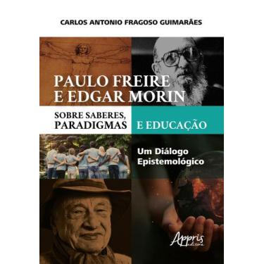 Imagem de Livro - Paulo freire e edgar morin sobre saberes, paradigmas e educaçã