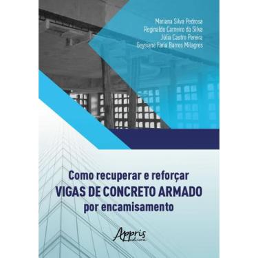 Imagem de Livro - Como Recuperar e Reforçar Vigas de Concreto Armado por Encamis