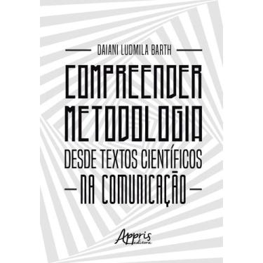 Imagem de Livro - Compreender metodologia desde textos científicos na comunicaçã