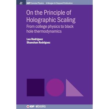 Imagem de On the Principle of Holographic Scaling: From College Physics to Black Hole Thermodynamics