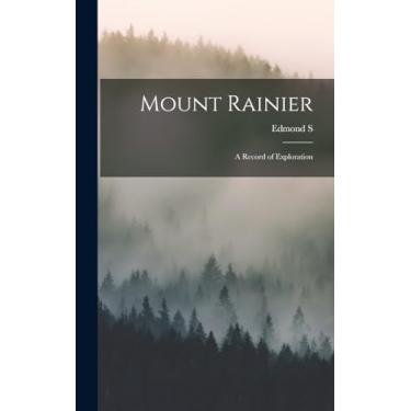 Imagem de Mount Rainier: A Record of Exploration