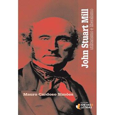 Imagem de Livro - A filosofia moral de John Stuart Mill: Utilitarismo e liberalismo