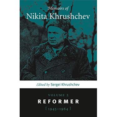 Imagem de Memoirs of Nikita Khrushchev: Volume 2: Reformer, 1945-1964