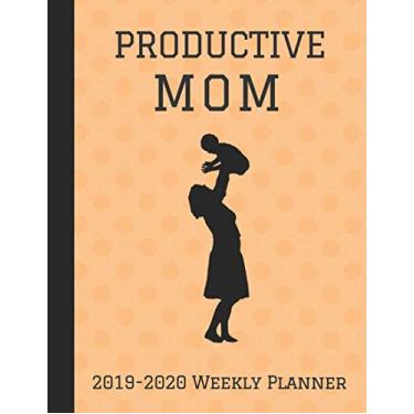 Imagem de Productive Mom 2019-2020 Weekly Planner: 2 Year Planner For Mothers