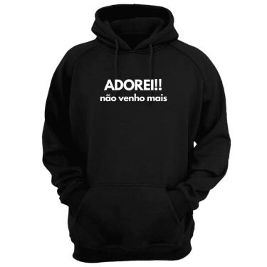Imagem de Blusa Moletom Capuz Frase Adorei Não Venho Mais Criativa