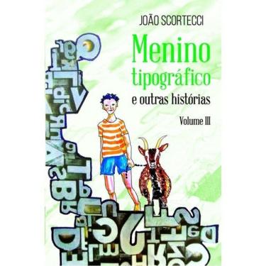 Imagem de Menino Tipográfico E Outras Histórias - Vol. 3